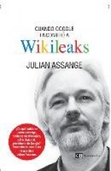 CUANDO GOOGLE ENCONTRO A WIKILEAKS