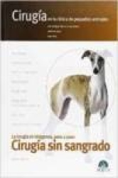 Cirugía Sin Sangrado. Cirugía En La Clínica de Pequeños Animales