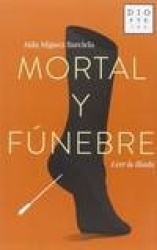 MORTAL Y FUNEBRE