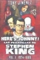 HERE?S JOHNNY! LAS PESADILLAS DE STEPHEN KING