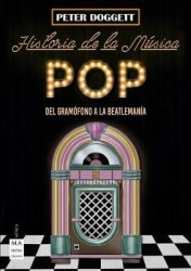 Historia de la Música Pop - del Gramófono a la Beatlemanía
