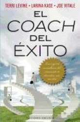 El Coach del Exito - Los Mejores Consultores del Momento Te Desvelan Sus Secretos