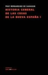 Historia general de las cosas de la Nueva España - Tomo I