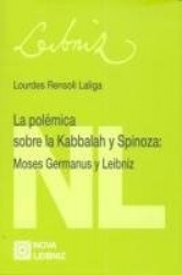 La polémica sobre la Kabbalah y Spinoza : Moses Germanus y Leibniz