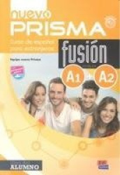 Nuevo Prisma Fusion A1 + A2 : Student Book - Includes free coded access to the ELETeca and the eBook