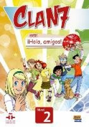 Clan 7 con Hola Amigos!: Student Book Level 2
