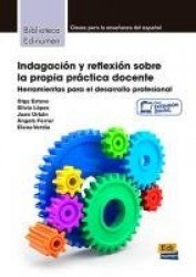 Indagacion Y Reflexion Sobre La Propia Practica Docente