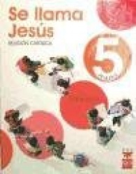 Se llama Jesús, religión católica, 5 Educación Primaria (Andalucía)