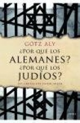 ¿POR QUE LOS ALEMANES? ¿POR QUE LOS JUDIOS? (LAS CAUSAS DEL HOLOCAUSTO)