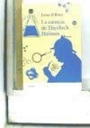 LA CIENCIA DE SHERLOCK HOLMES: COMO DESCIFRAR CASOS CON CIENCIA Y MEDICINA FORENSE