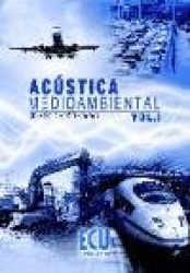 ACUSTICA MEDIOAMBIENTAL (VOL. I)