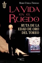 La vida en el ruedo - Ruta de la edad de oro del toreo