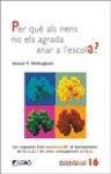PER QUE ALS NENS NO ELS AGRADA ANAR A L'ESCOLA?