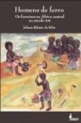 HOMENS DE FERRO: OS FERREIROS NA AFRICA CENTRAL NO SÉCULO XI