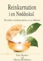 Reinkarnation i en Nøddeskal - Hvorfor reinkarnation er et faktum