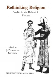 Rethinking Religion - Studies in the Hellenistic Process