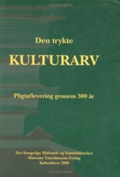 Den trykte kulturarv - Pligtaflevering gennem 300 år