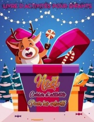 Livre d'activité de Noël pour les enfants âgés de 4 à 8 ans: Livre d'activité de Noël pour les enfants âgés de 4 à 8 ans