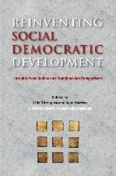 Reinventing Social Democratic Development - Insights from Indian and Scandinavian Comparisons