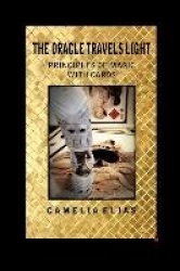 The Oracle Travels Light - Principles of Magic with Cards
