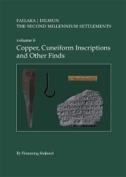The Second Millennium Settlements. Volume 6 - Copper, Cuneiform Inscriptions and Other Finds