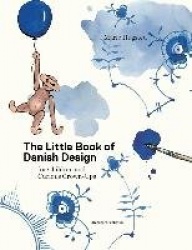 The Little Book of Danish Design - for Children and Curious Grown-ups