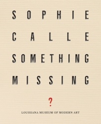 Sophie Calle: Something Missing?