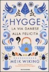 Hygge. La via danese alla felicità
