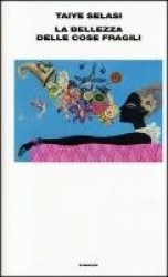 La bellezza delle cose fragili