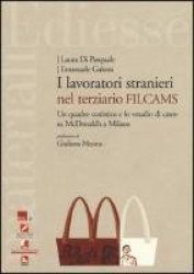 I lavoratori stranieri nel terziario Filcams. Un quadro statistico e lo«studio di caso» su McDonald's a Milano