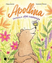 Apollina : piccola ape coraggiosa