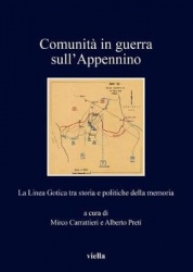 Comunita in Guerra Sull'appennino - La Linea Gotica Tra Storia E Politiche Della Memoria
