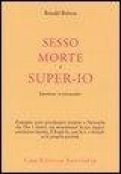 Sesso, morte e super-io. Esperienze in psicoanalisi