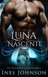 Luna Nascente - Un Romanzo Paranormale