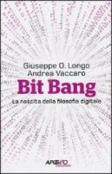 Bit Bang. La nascita della filosofia digitale
