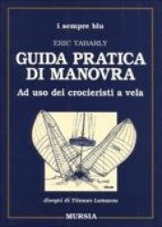 Guida pratica di manovra. Ad uso dei croceristi a vela