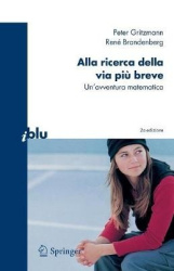 Alla ricerca della via più breve - Un'avventura matematica