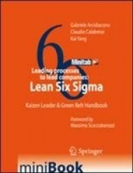 Leading processes to lead companies: Lean Six Sigma : Kaizen Leader & Green Belt Handbook