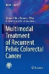 Multimodal Treatment of Recurrent Pelvic Colorectal Cancer
