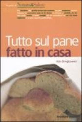 Tutto sul pane fatto in casa