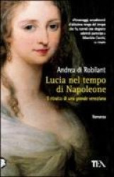 Lucia nel tempo di Napoleone. Ritratto di una grande veneziana