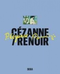 Cézanne / Renoir - Masterpieces from the Musée de l’Orangerie and the Musée d’Orsay