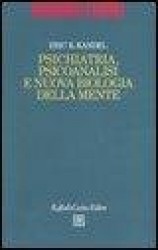 Psichiatria, psicoanalisi e nuova biologia della mente