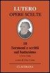 Sermoni e scritti sul battesimo (1519-1546)