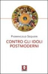 Contro gli idoli postmoderni