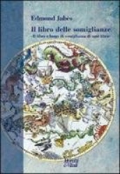 Il libro delle somiglianze.«Il libro è luogo di somiglianza di ogni libro»