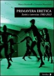 Primavera eretica. Scritti e interviste: 1983-2013