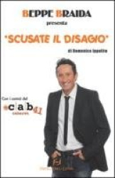 Beppe Braida presenta«Scusate il disagio»