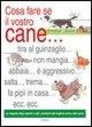 Cosa fare se il vostro cane...