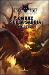 Dever, J: Ombre sulla sabbia. Lupo Solitario. Serie Kai